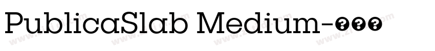 PublicaSlab Medium字体转换 PublicaSlab Medium字体转换